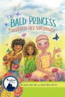 The Bald Princess Discovers Her Superpower