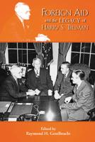 Foreign Aid and the Legacy of Harry S. Truman