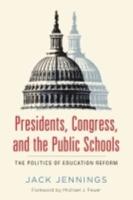 Presidents, Congress, and the Public Schools