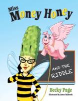 Miss Money Honey and the Riddle