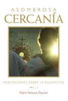 Asombrosa Cercanía (Amazing Nearness - Spanish Edition)