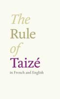Rule of Taize, The (bi-lingual edition)