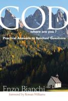 God, Where Are You? Practical Answers to Spiritual Questions