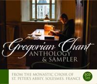 Gregorian Chant Anthology & Sampler