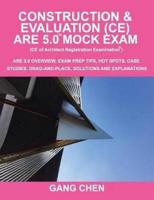 Construction & Evaluation (CE) ARE 5.0 Mock Exam (Architect Registration Exam): ARE 5.0 Overview, Exam Prep Tips, Hot Spots, Case Studies, Drag-and-Place, Solutions and Explanations