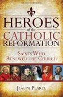 Heroes of the Catholic Reformation