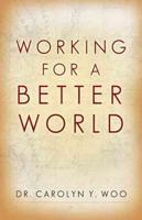 Working for a Better World