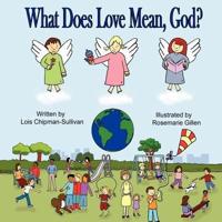 What Does Love Mean, God?
