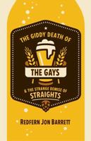 The Giddy Death of the Gays & The Strange Demise of Straights