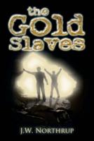 The Gold Slaves