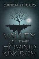 Valley of the Hominid Kingdom