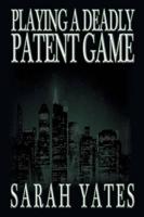 Playing a Deadly Patent Game