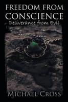 Freedom from Conscience - Deliverance from Evil