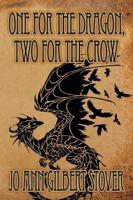One for the Dragon, Two for the Crow