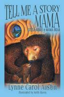 Tell Me a Story Mama, Little Berry and Mama Bear
