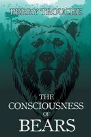 The Consciousness of Bears
