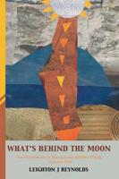 What's Behind the Moon: Volume One