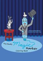 The Really Magic Marker Coloring Book