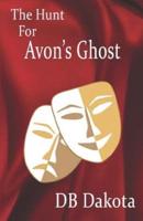 The Hunt For Avon's Ghost