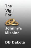 The Vigil for Johnny's Mission