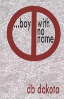 ...Boy With No Name