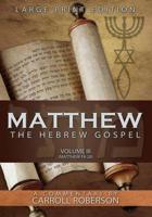 Matthew the Hebrew Gospel, Volume 3