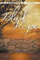 Blind Hope (a Sequel to Blinders)