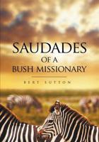 Saudades of a Bush Missionary