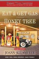 Eat and Get Gas & The Honey Tree