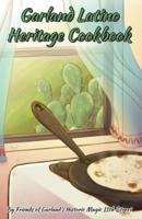 Garland Latino Heritage Cookbook