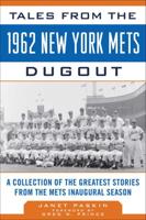 Tales from the 1962 New York Mets Dugout