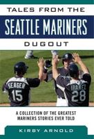 Tales from the Seattle Mariners Dugout