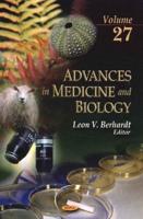 Advances in Medicine and Biology. Volume 27