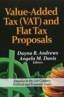 Value-Added Tax (VAT) and Flat Tax Proposals