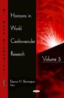Horizons in World Cardiovascular Research. Vol. 3