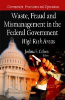 Waste, Fraud, and Mismanagement in the Federal Government