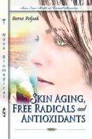 Skin Aging, Free Radicals, and Antioxidants