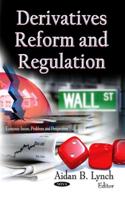 Derivatives Reform and Regulation