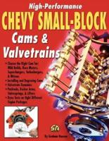 High-Performance Chevy Small-Block Cams and Valvetrains