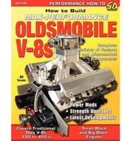 How to Build Max-Performance Oldsmobile V-8s