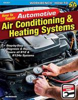 How to Repair Automotive Air Conditioning & Heating Systems