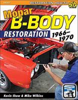 Mopar B-Body Restoration, 1966-1970