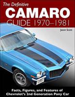The Definitive Camaro Guide 1970-1981
