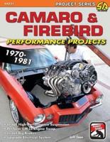 Camaro & Firebird Performance Projects: 1970-1981