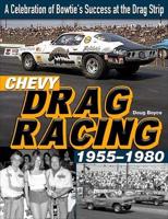 Chevy Drag Racing 1955-1980