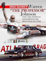 Drag Racing's Warren "The Professor" Johnson
