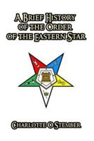A Brief History of the Order of the Eastern Star