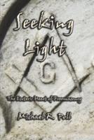 Seeking Light: The Esoteric Heart of Freemasonry