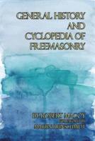 General History and Cyclopedia of Freemasonry