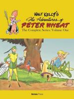 Walt Kelly's the Adventures of Peter Wheat. Volume 1